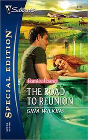 The Road To Reunion (Family Found, Bk 10) (Silhouette Special Edition, No 1735)