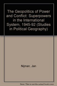 The Geopolitics of Power and Conflict: Superpowers in the International System 1945-1992 (Studies in Political Geography)
