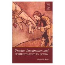 Utopian Imagination and Eighteenth-Century Fiction