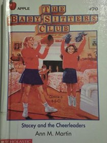 Stacey and the Cheerleaders (Baby-Sitters Club (Turtleback))