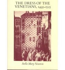 The Dress of the Venetians, 1495-1525 (Pasold Studies in Textile History)