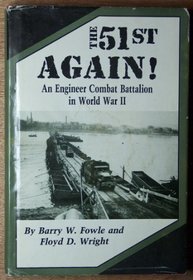 The 51st Again!: An Engineer Combat Battalion in World War II