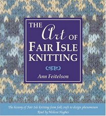 The Art of Fair Isle Knitting