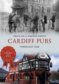 Cardiff Pubs Through Time