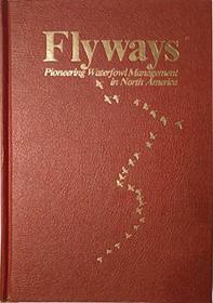 Flyways: Pioneering Waterfowl Management in North America