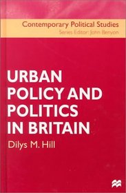 Urban Policy and Politics in Britain (Contemporary Political Studies)