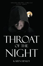 Throat of the Night (Angelaeon Circle) (Volume 3)
