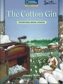 The Cotton Gin: Inventions Bring Change