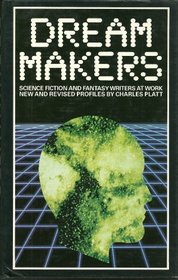 Dream Makers: Science Fiction and Fantasy Writers at Work