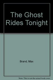 The Ghost Rides Tonight
