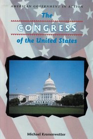 The Congress of the United States (American Government in Action)