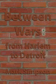 Between Wars: from Harlem to Detroit