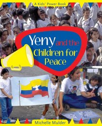 Yeny and the Children for Peace (A Kids' Power Book)