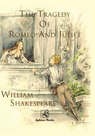 The Tragedy of  Romeo and Juliet: The Original Edition