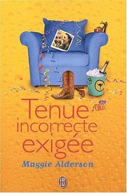 Tenue incorrecte exigee (Pants on Fire) (French Edition)