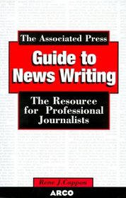 Associated Press Guide to Newswriting (Study Aids/On-the-Job Reference)