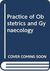A practice of obstetrics and gynaecology: A primer for the DRCOG