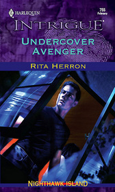 Undercover Avenger (Nighthawk Island, Bk 4) (Harlequin Intrigue, No 755)