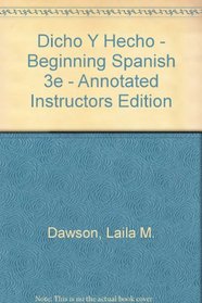 Dicho Y Hecho - Beginning Spanish 3e - Annotated Instructors Edition