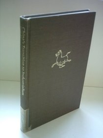 China's Transition to Industrialism: Producer Goods and Economic Development in the Twentieth Century (Michigan Studies on China)