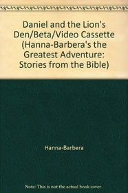 Daniel and the Lion's Den/Beta/Video Cassette (Hanna-Barbera's the Greatest Adventure: Stories from the Bible)