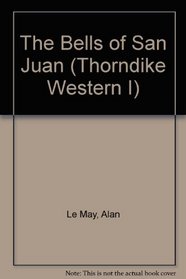 The Bells of San Juan: Western Stories