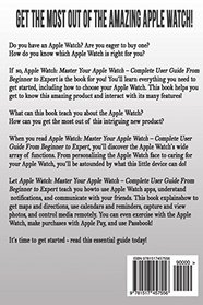Apple Watch: Master Your Apple Watch - Complete User Guide From Beginners to Expert