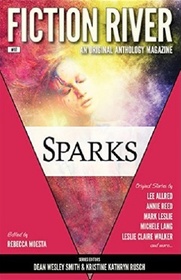 Fiction River: Sparks (Volume 17)