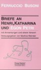Briefe an Henri, Katharina und Egon Petri (Taschenbucher zur Musikwissenschaft) (German Edition)