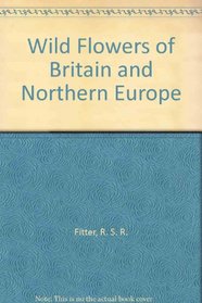 Wild Flowers of Britain and Northern Europe (Collins Pocket Guides Series)