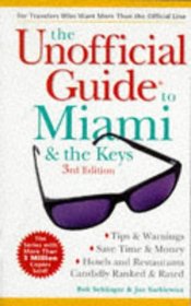 The Unofficial Guide to Miami and the Keys (Frommer's Unofficial Guides Travel Series)