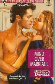 Mind Over Marriage (Silhouette Intimate Moments, No 765)