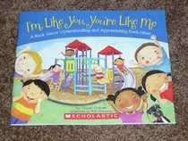 I'm Like You, You're Like Me