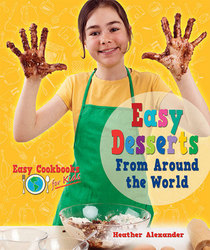 Easy Desserts from Around the World (Easy Cookbooks for Kids)