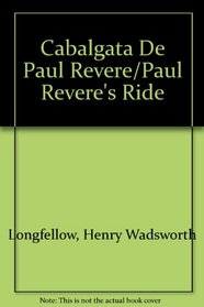 Cabalgata De Paul Revere/Paul Revere's Ride (Spanish Edition)