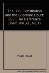 The U.S. Constitution and the Supreme Court (The Reference Shelf, Vol 60 , No 1)