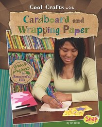 Cool Crafts with Cardboard and Wrapping Paper (Snap Books: Green Crafts)