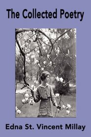 The Collected Poetry of Edna St. Vincent Millay