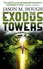 The Exodus Towers (Dire Earth Cycle, Bk 2)