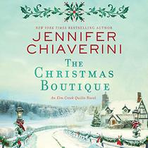 The Christmas Boutique: An Elm Creek Quilts Novel: The Elm Creek Quilts Series, book 21