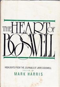 The Heart of Boswell: Six Journals in One Volume