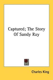 Captured; The Story Of Sandy Ray