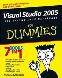 Visual Studio 2005 All-In-One Desk Reference For Dummies (For Dummies (Computer/Tech))