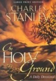 On Holy Ground: A Daily Devotional (Walker Large Print Books)