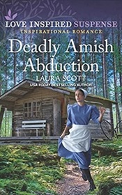 Deadly Amish Abduction (Love Inspired Suspense, No 1036)