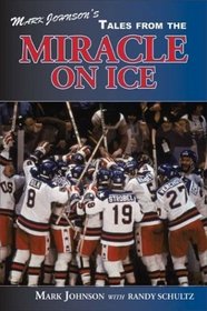Mark Johnson's Tales from the Miracle On Ice