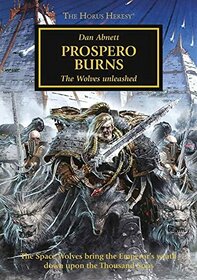 Prospero Burns: The Wolves Unleashed - The Horus Heresy #15 Hardcover (Warhammer 40,000 40K 30K Games Workshop) OOP