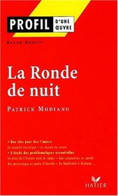 Profil d'une oeuvre : La ronde de nuit (1969), Patrick Modiano : rsum, personnages, thmes