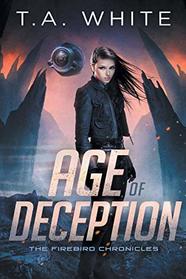 Age of Deception (The Firebird Chronicles)