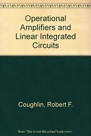 Operational Amplifiers and Linear Integrated Circuits, Second Edition